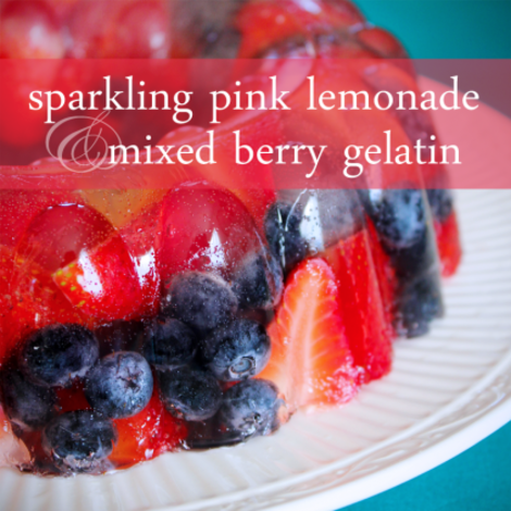 Sparkling Lemonade & Mixed Berry Gelatin