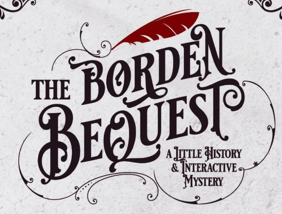 Detail of a poster for "The Borden Bequest," an interactive murder mystery dinner presented and performed by Mastermind Adventures Inc. and sponsored by Creative Arts Network.