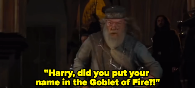 A man asking "Harry, did you put your name in the Goblet of Fire?!"