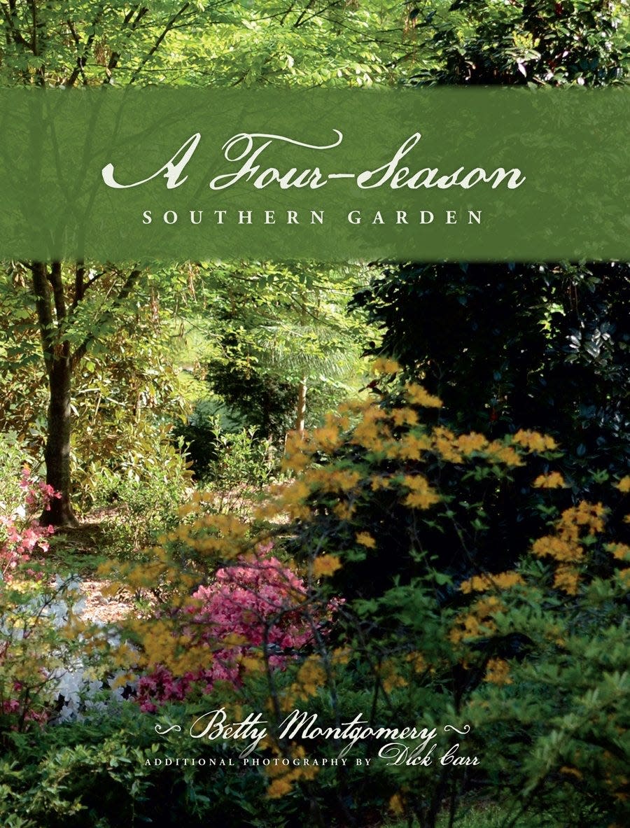 Betty Montgomery's book about maintaining a southern garden in all seasons is illustrated with photos by Dick Carr.