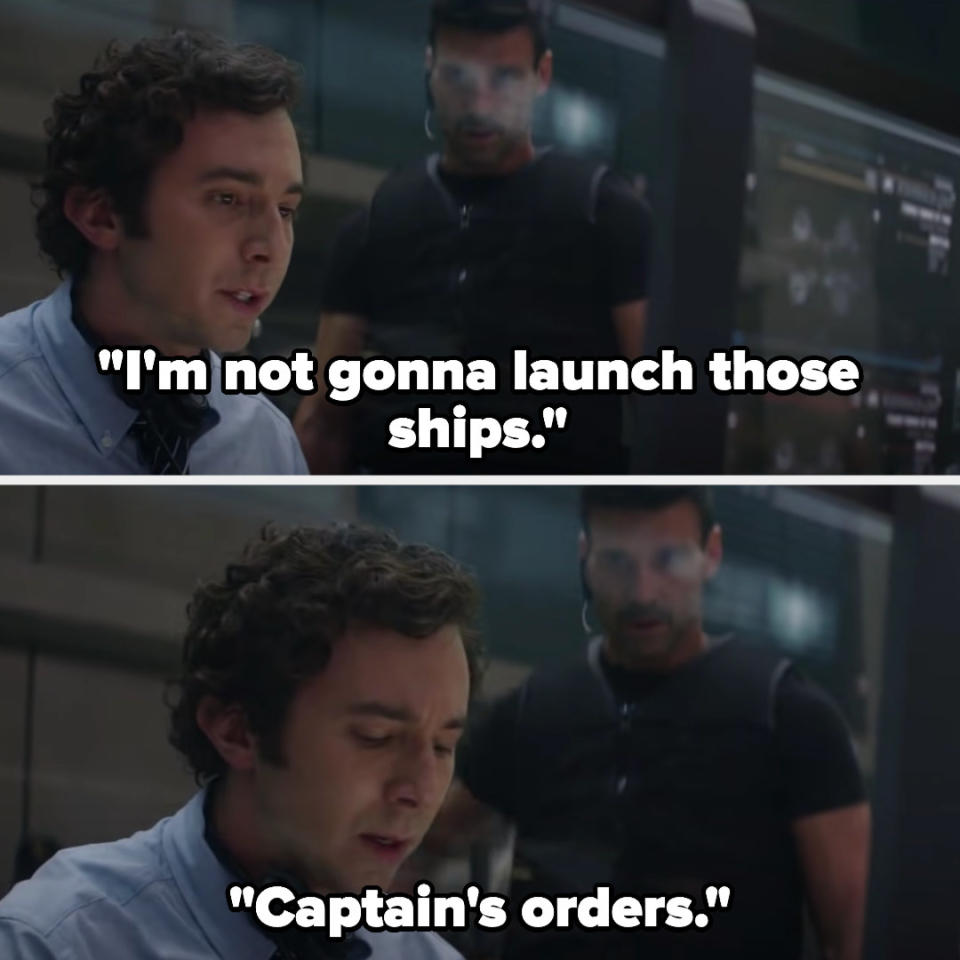 the tech says "I'm not gonna launch those ships, captain's orders"
