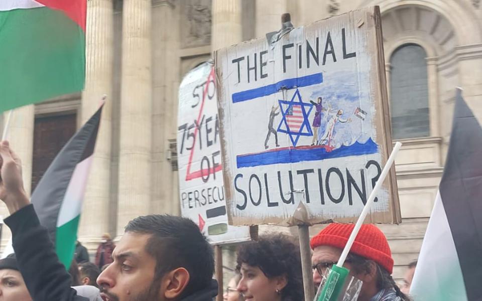 One hand-drawn placard showed a star of David, symbol of the state of Israel, being pushed into the sea, and around it the words ‘The Final Solution?’