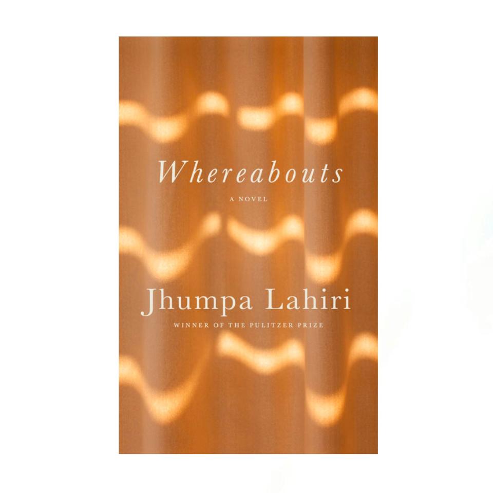 "Whereabouts" Jhumpa Lahiri (April 27)