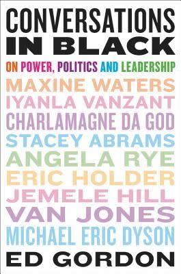 17) Conversations in Black: On Power, Politics, and Leadership