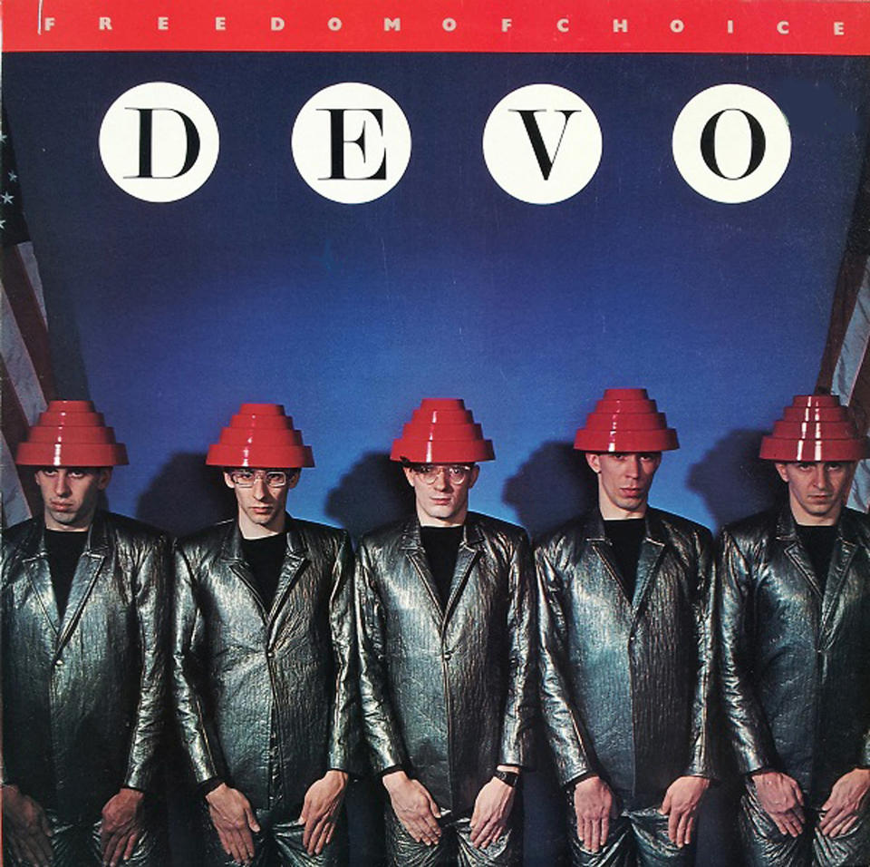 Devo's "Freedom of Choice" (Warner Bros., courtesy of Neal Peters Collection)