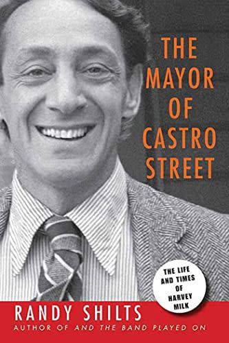 30) <em>The Mayor of Castro Street: The Life and Times of Harvey Milk</em>, by Randy Shilts