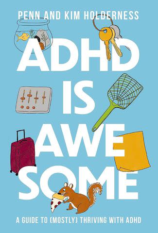 'ADHD is Awesome' by Penn and Kim Holderness