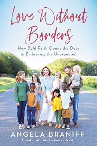 Love Without Borders: How Bold Faith Opens the Door to Embracing the Unexpected (Amazon / Amazon)