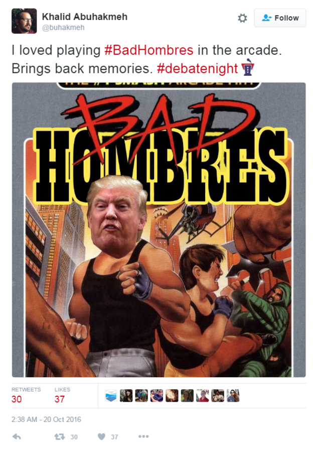 Bad Hombres: La primera palabra en español que ha pronunciado Trump en toda su campaña fue para hablar de las deportaciones en el tercer y último debate presidencial. “Tenemos algunos ‘bad hombres’ aquí y los vamos a expulsar”, fue lo que dijo. En Twitter le respondieron con la etiqueta #BadHombres, para hablar de los logros de los mexicanos en EEUU.