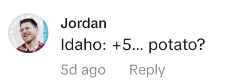 Profile photo of a person with text "Idaho: +5... potato?"
