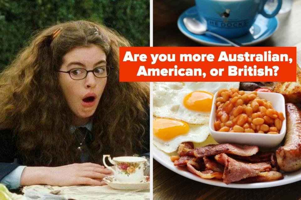 Princess Mia from "Princess Diaries" and british breakfast with the words "Are you more Australian, American, or British?"