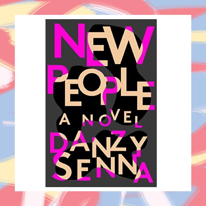 New People, by Danzy Senna - August 3