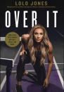 This image provided by Thomas Nelson publishing shows the cover of Lolo Jones's book, “Over It.” Jones doesn’t start with her biggest accomplishment. Instead, she opens with the “most painful race” of her career—the 100-meter hurdles at the 2008 Beijing Olympics. (Thomas Nelson via AP)