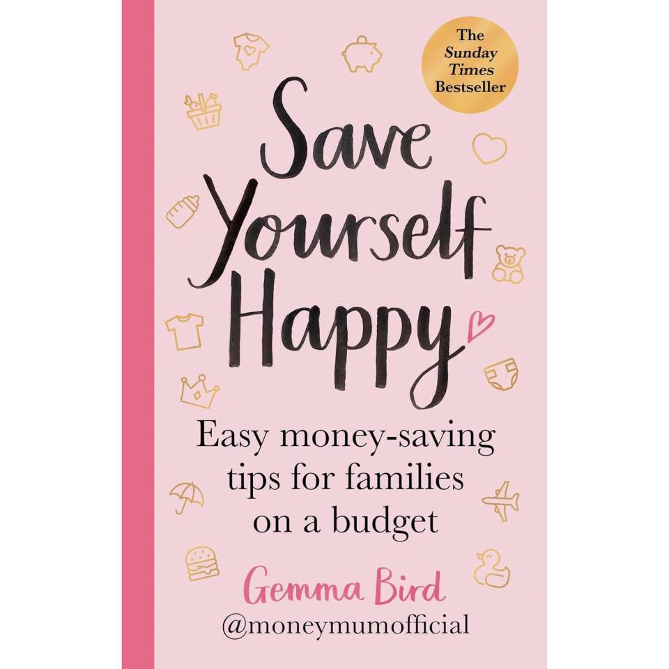 Save Yourself Happy: Easy money-saving tips for families on a budget from Money Mum Official – the SUNDAY TIMES bestseller. (Photo: Amazon SG)