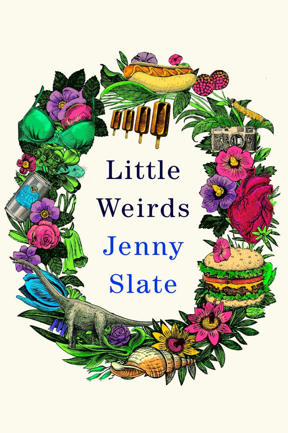 Little Weirds , by Jenny Slate