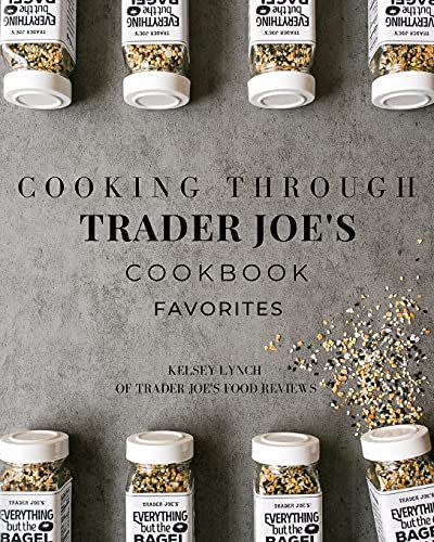 Cover of ''Cooking Through Trader Joe's Cookbook Favorites''