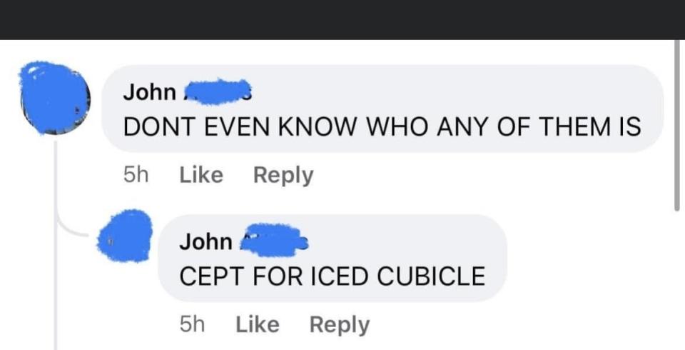 The image shows a comment thread where John says, "DONT EVEN KNOW WHO ANY OF THEM IS" and "CEPT FOR ICED CUBICLE."