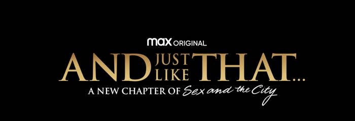 The show logo which says  "And Just like That...A New Chapter of Sex and the City"