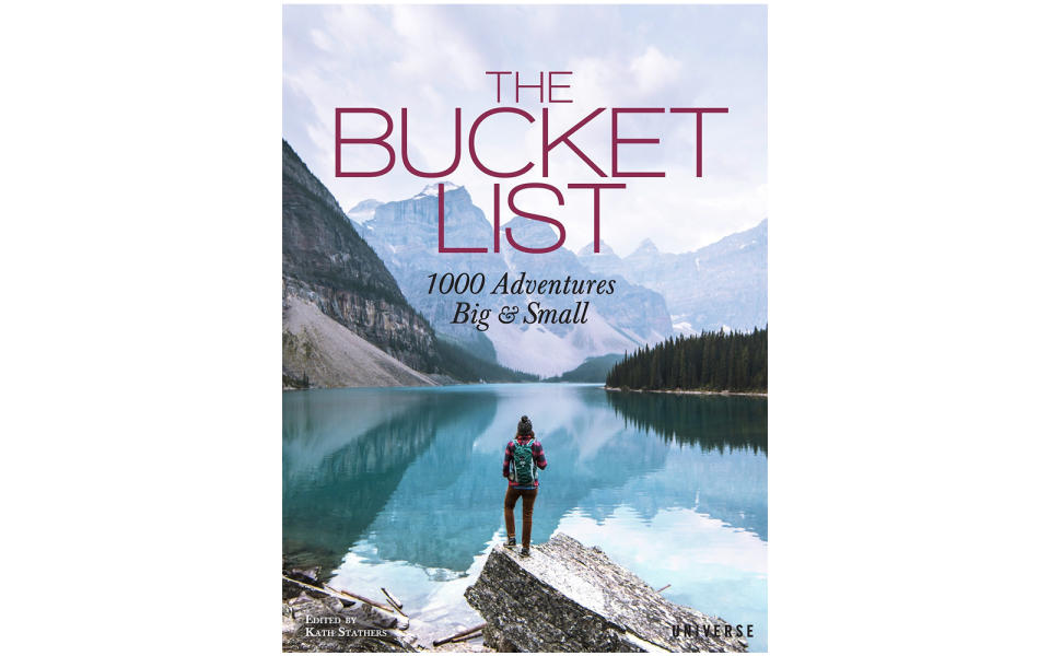 “The Bucket List: 1000 Adventures Big & Small” by Kath Stathers