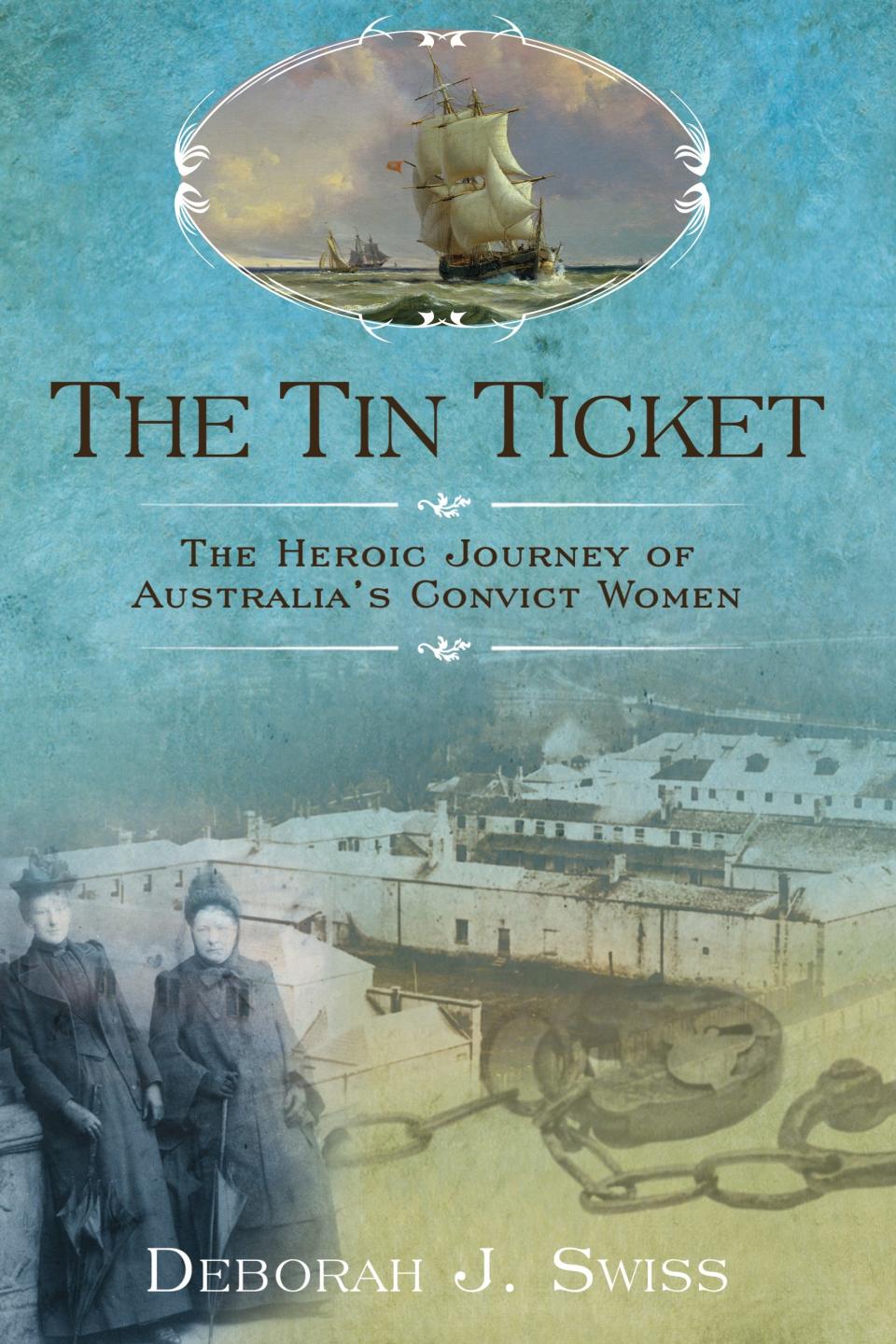 Deborah J. Swiss' book 2011 book "The Tin Ticket" describes the dramatic historical changes set in motion when, between 1788 and 1868, more than 25,000 British and Irish women prisoners — most serving long, cruel sentences for minor theft — were sent to Australia as "breeders and tamers."