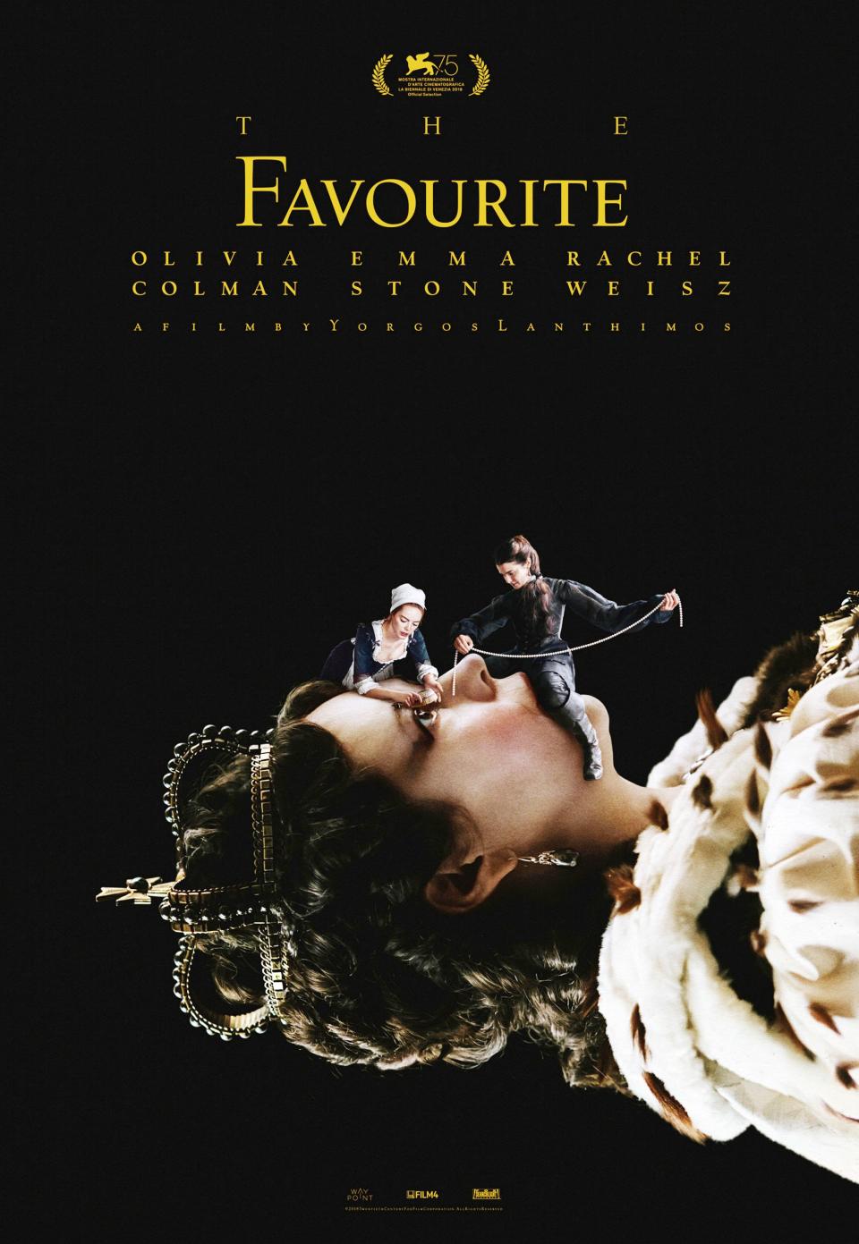 THE FAVOURITE, poster, top from left: Emma Stone, Rachel Weisz; bottom: Olivia Colman, 2018. TM & copyright © Fox Searchlight Pictures. All rights reserved. / courtesy Everett Collection