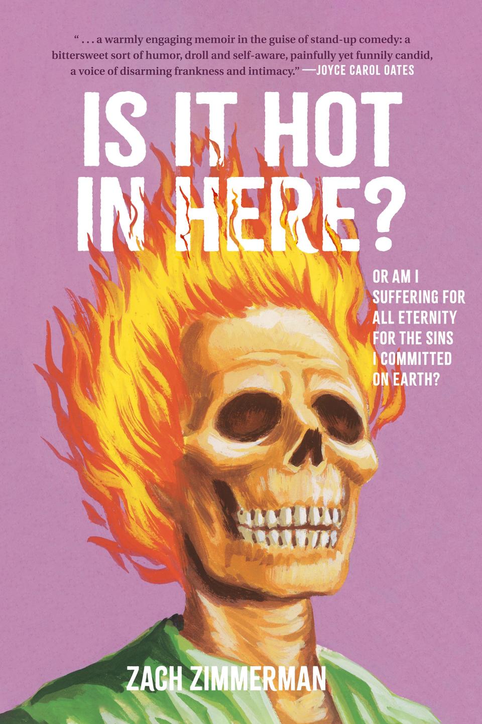 “Is It Hot in Here (Or Am I Suffering for All Eternity for the Sins I Committed on Earth)?” by Zach Zimmerman