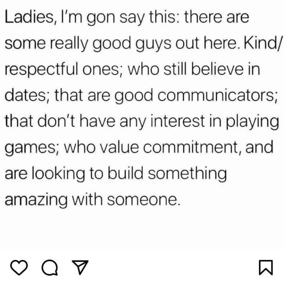 The post says "ladies, there are some really good guys out there, that don't have any interest in playing games, who value commitment"