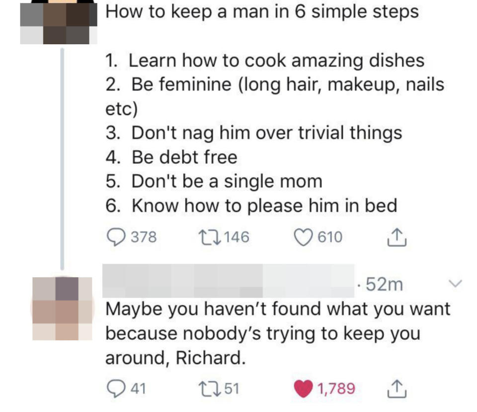 man lists the things women need to do to keep a man and someone responds, maybe nobody wants to keep him around