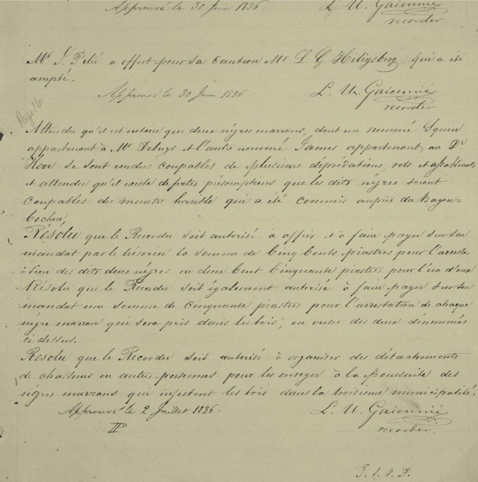 In old French, an official police document from June 30, 1836, declares Bras-Coupé an outlaw, implicating him in the murder of a man in Bayou St. John and saying he and one of his friends from the swamp "have become guilty of numerous depredations."