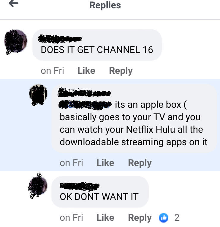 Facebook conversation: Person 1 asks if it gets channel 16. Person 2 explains it is an Apple TV box for streaming apps. Person 1 replies they don't want it