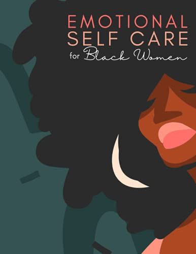 17) <i>Emotional Self Care for Black Women<i></i></i>