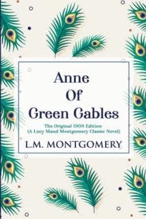 “Anne of Green Gables,” L.M. Montgomery, 1908