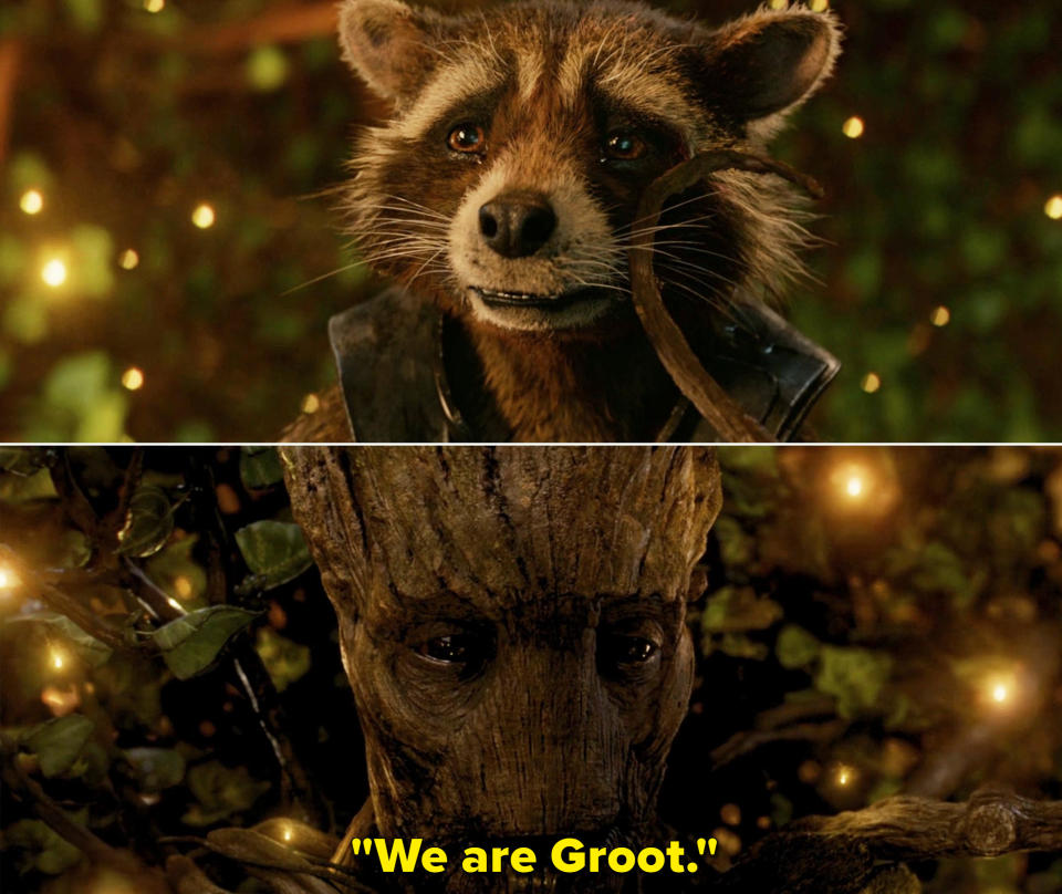 "We are Groot."