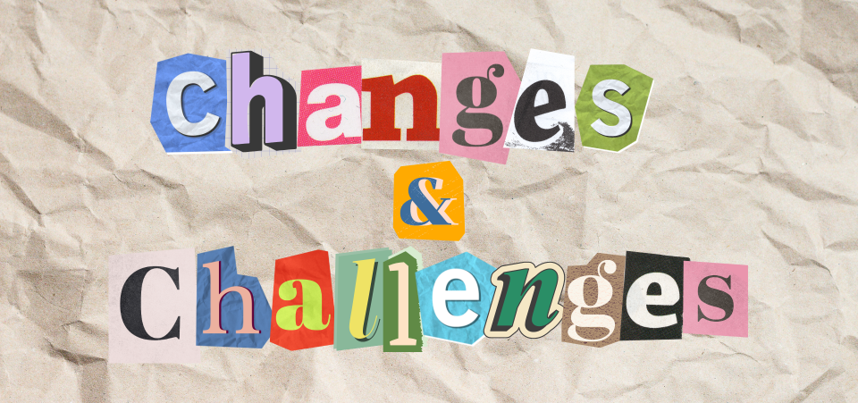 Magazine cut-out letters on paper read "changes & challenges"