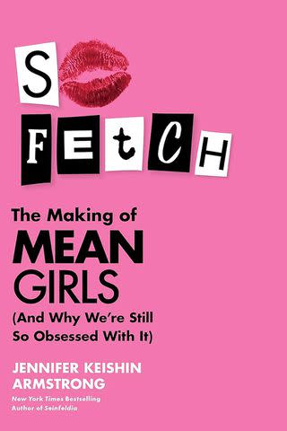 <p>courtesy amazon</p> So Fetch: The Making of Mean Girls