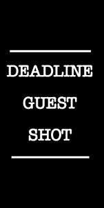 Deadline Guest Shot Badge