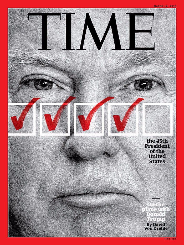 Esta polémica portada de la revista Time mostraba cinco cajas, cuatro marcadas con un tilde y una sin marcar aún para describir a Donald Trump. Las cuatro primeras cajas correspondían a los siguientes términos: acosador, showman, aguafiestas y demagogo, y la última sin marcar ponía debajo “el presidente número 45 de los Estados Unidos”. (Marzo, 16, 2016)