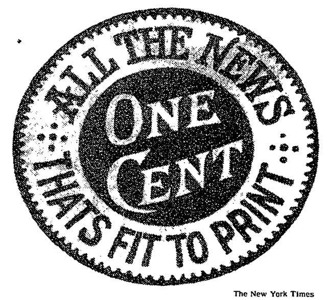 Adolph Ochs coined the phrase "All the News That's Fit to Print," which still appears on the New York Times masthead.