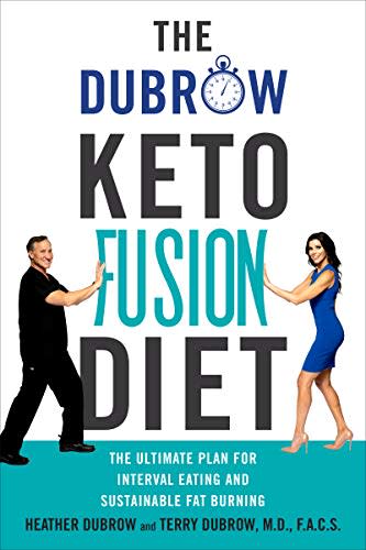 The Dubrow Keto Fusion Diet: The Ultimate Plan for Interval Eating and Sustainable Fat Burning (Amazon / Amazon)