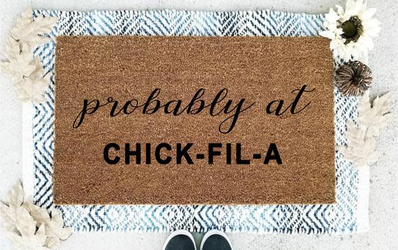 1) "Probably At Chick-Fil-A" Doormat