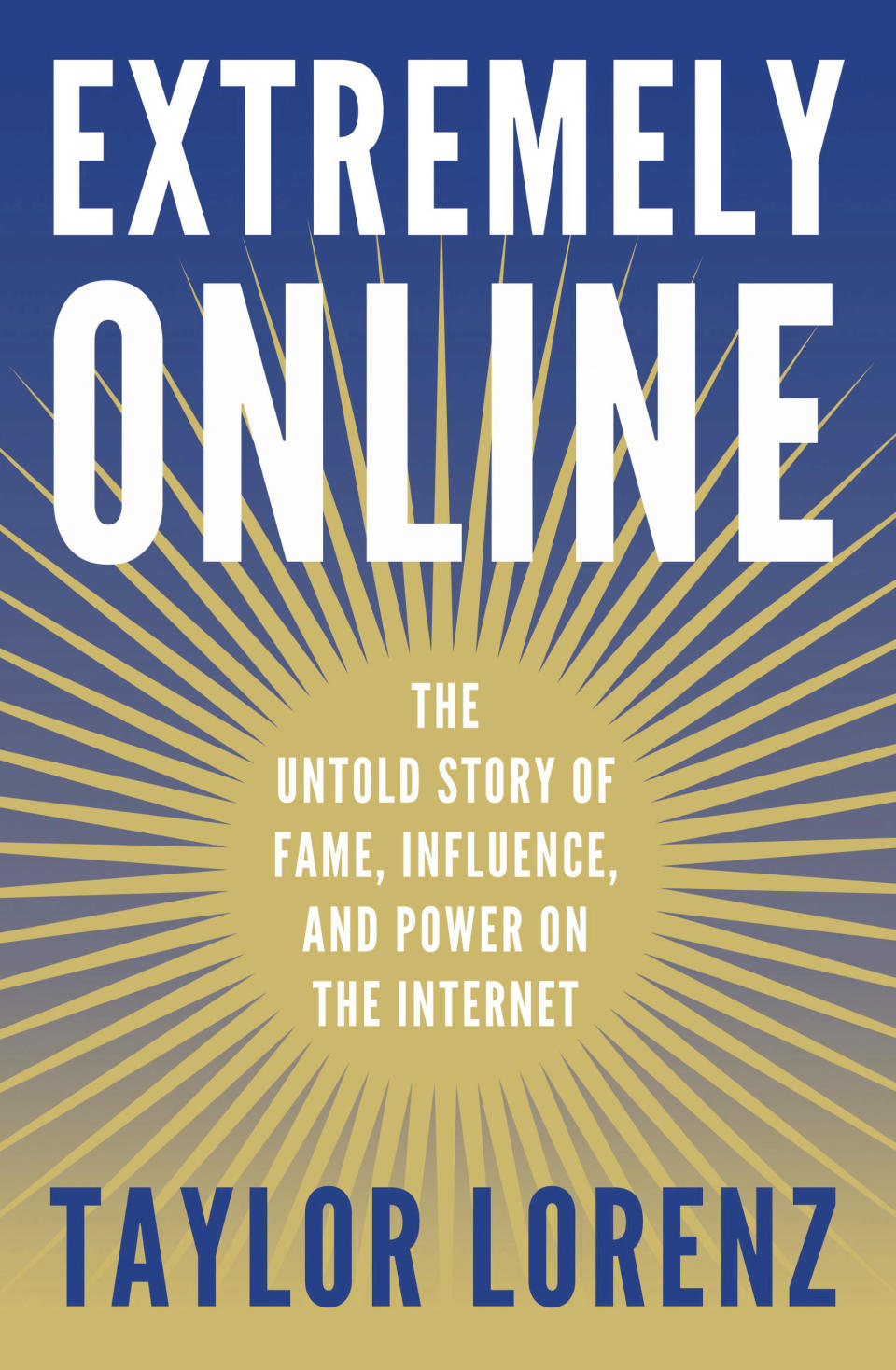 This cover image released by Simon & Schuster shows "Extremely Online: The Untold Story of Fame, Influence, and Power on the Internet" by Taylor Lorenz. (Simon & Schuster via AP)