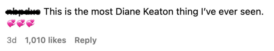 "This is the most Diane Keaton thing I've ever seen"