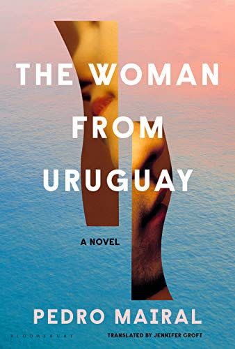 <i>The Woman from Uruguay</i> by Pedro Mairal