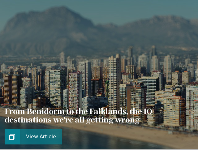 From Benidorm to the Falklands, 10 destinations we're all getting wrong