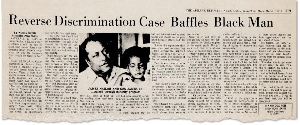 As the lawsuit made national headlines, like this one from the Abilene (Texas) Reporter News, Brian Weber became the face of one side and James Nailor, Weber's co-worker at Kaiser Aluminum, became the face of the other.