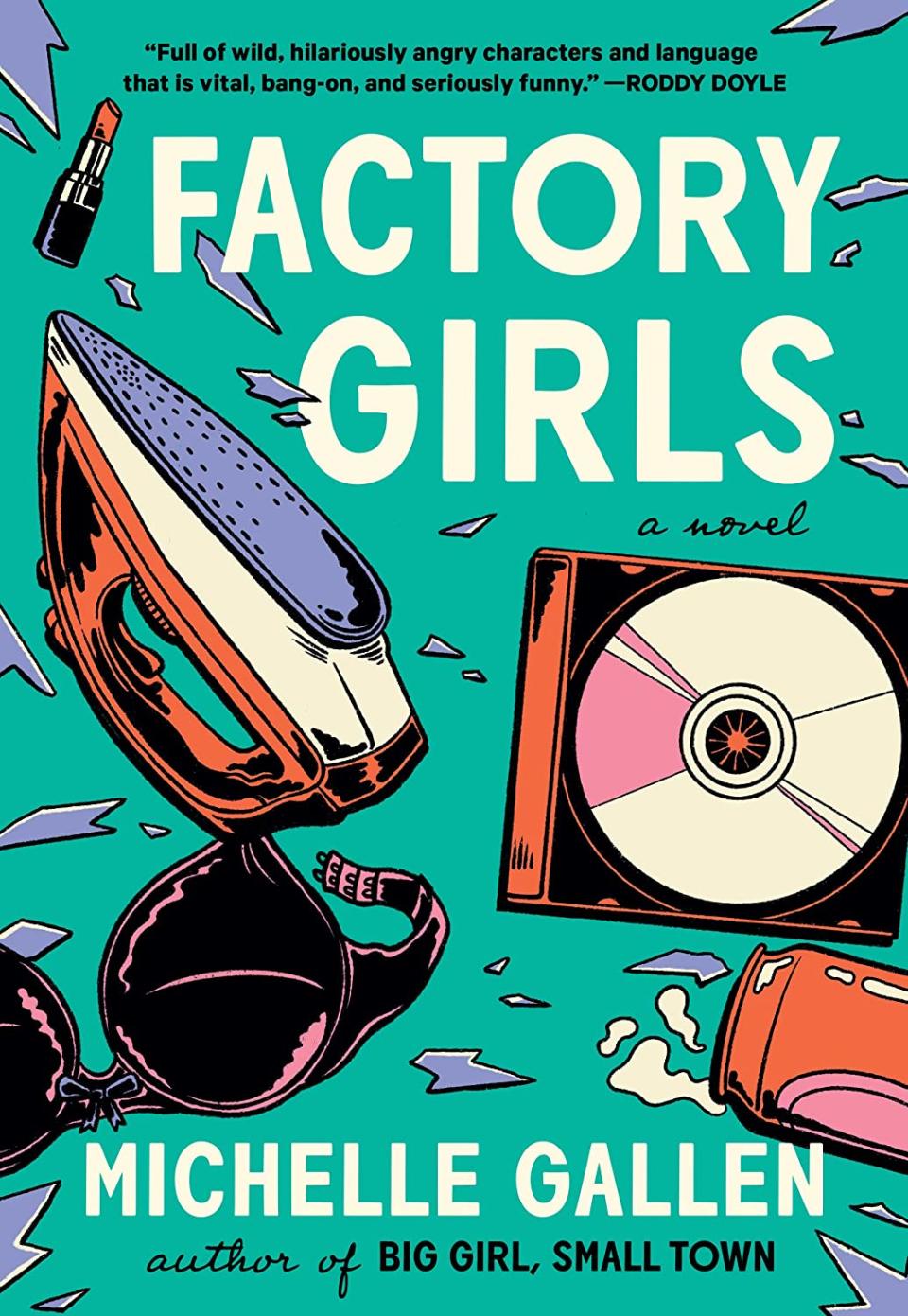 Factory Girls. By Michelle Gallen