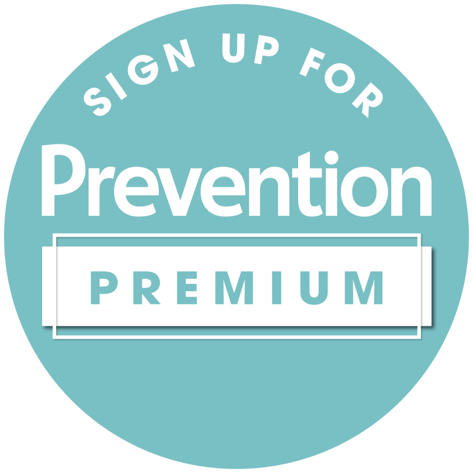 <p><a href="https://join.prevention.com/pubs/HR/PRE/PRE1_Plans.jsp?cds_page_id=254760&cds_mag_code=PRE&cds_tracking_code=pre_edit_article_health" rel="nofollow noopener" target="_blank" data-ylk="slk:Shop Now;elm:context_link;itc:0;sec:content-canvas" class="link ">Shop Now</a></p><p>Gain *unlimited* access to Prevention</p><span class="copyright">Hearst Owned</span>