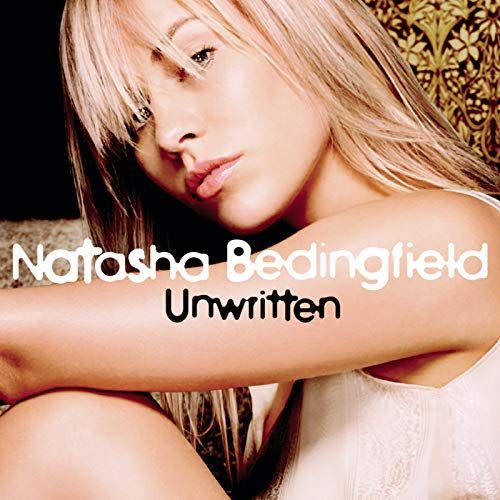 "Unwritten" by Natasha Bedingfield (2004)