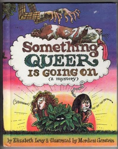 Something Queer Is Going on: A Mystery by Elizabeth Levy