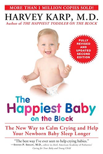 The Happiest Baby On The Block, Second Edition: The New Way To Calm Crying And Help Your Newborn Baby Sleep Longer